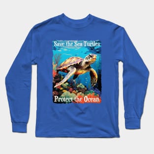 Save the Sea Turtles Protect the Ocean Endangered Turtles Long Sleeve T-Shirt